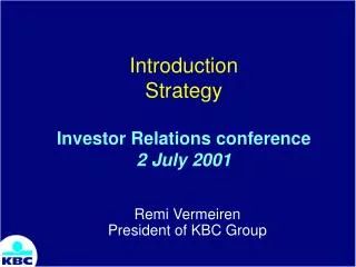 Introduction Strategy Investor Relations conference 2 July 2001