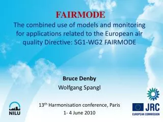 Bruce Denby Wolfgang Spangl 13 th Harmonisation conference, Paris 1- 4 June 2010