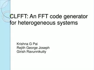 CLFFT: An FFT code generator for heterogeneous systems