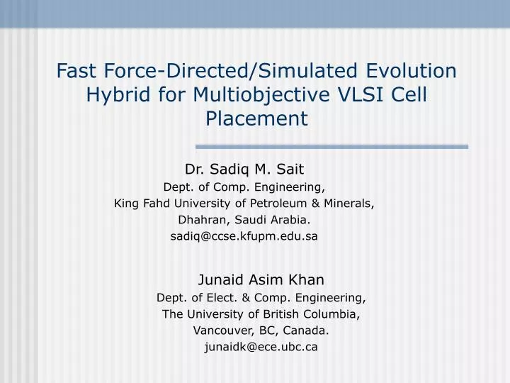 fast force directed simulated evolution hybrid for multiobjective vlsi cell placement