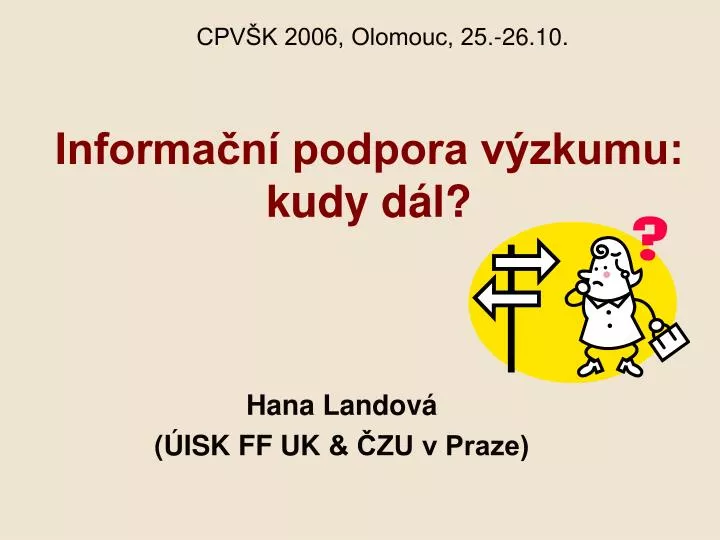 informa n podpora v zkumu kudy d l