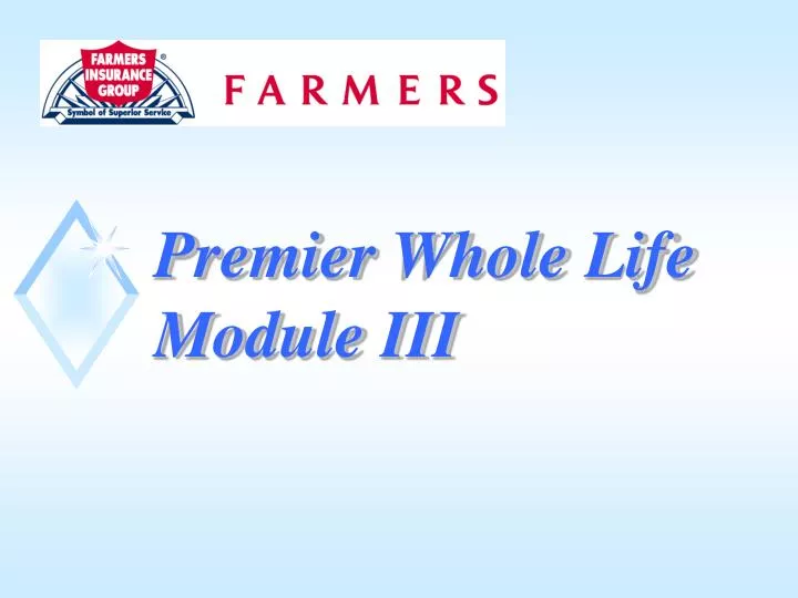 premier whole life module iii
