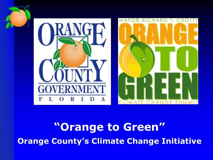orange to green orange county s climate change initiative