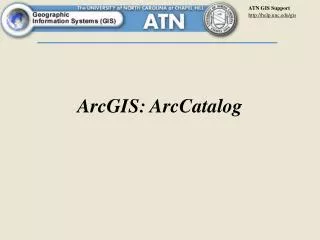 ArcGIS: ArcCatalog