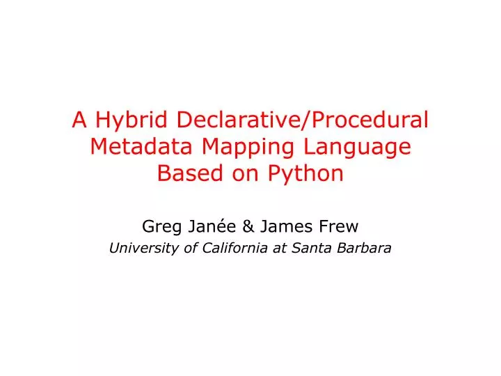 a hybrid declarative procedural metadata mapping language based on python