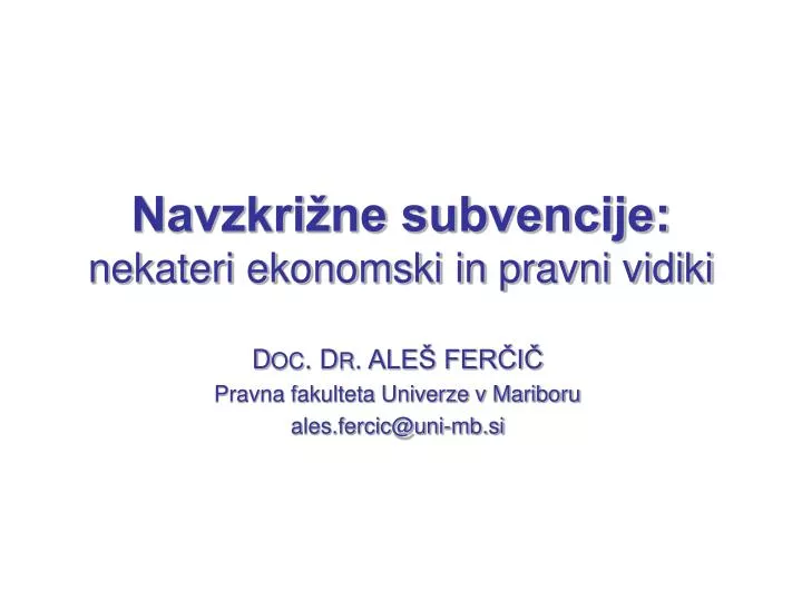 navzkri ne subvencije nekateri ekonomski in pravni vidiki