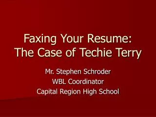 Faxing Your Resume: The Case of Techie Terry