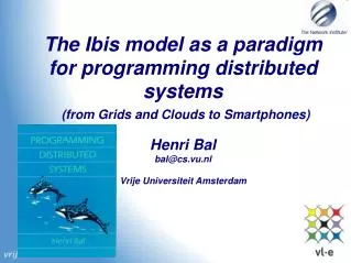 The Ibis model as a paradigm for programming distributed systems