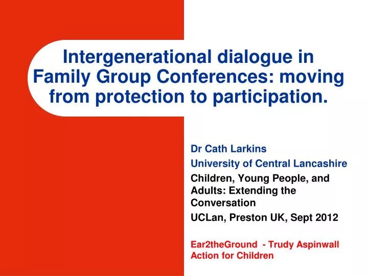 intergenerational dialogue in family group conferences moving from protection to participation