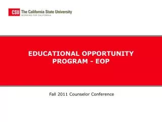 EDUCATIONAL OPPORTUNITY PROGRAM - EOP
