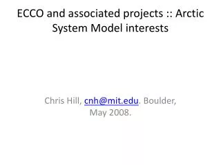 ECCO and associated projects :: Arctic System Model interests
