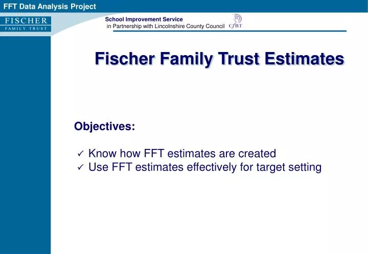 fischer family trust estimates