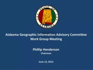 Alabama Geographic Information Advisory Committee Work Group Meeting