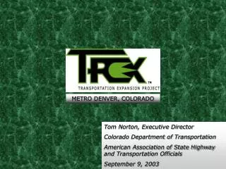 Tom Norton, Executive Director Colorado Department of Transportation