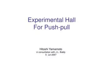 Experimental Hall For Push-pull