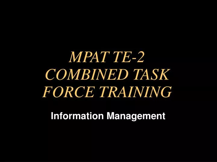 mpat te 2 combined task force training
