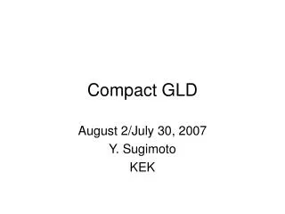 Compact GLD