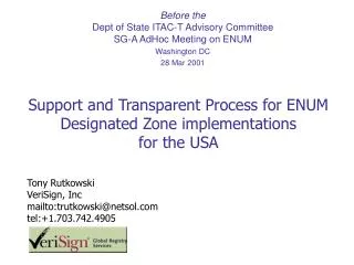 Support and Transparent Process for ENUM Designated Zone implementations for the USA