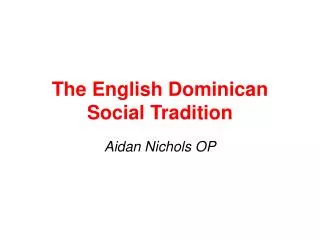The English Dominican Social Tradition