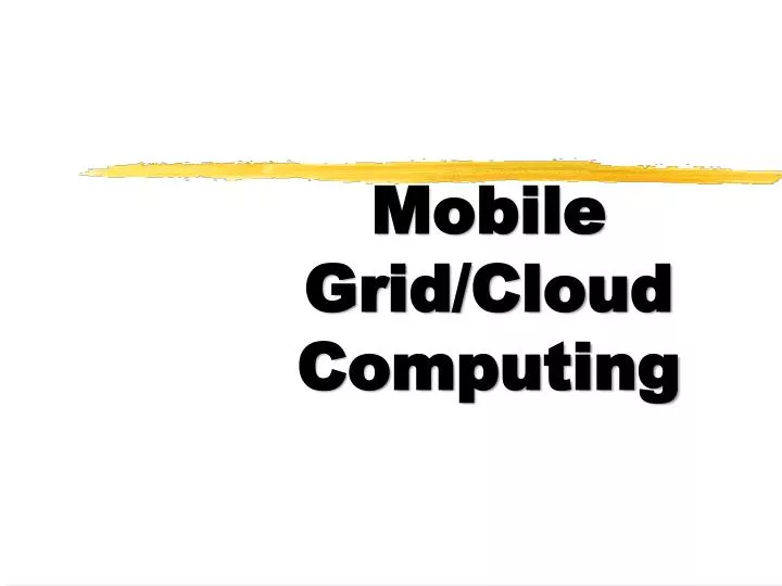 mobile grid cloud computing