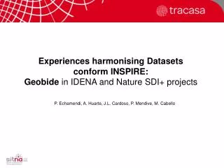 Experiences harmonising Datasets conform INSPIRE: Geobide in IDENA and Nature SDI+ projects