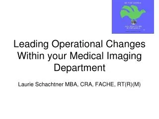 Leading Operational Changes Within your Medical Imaging Department
