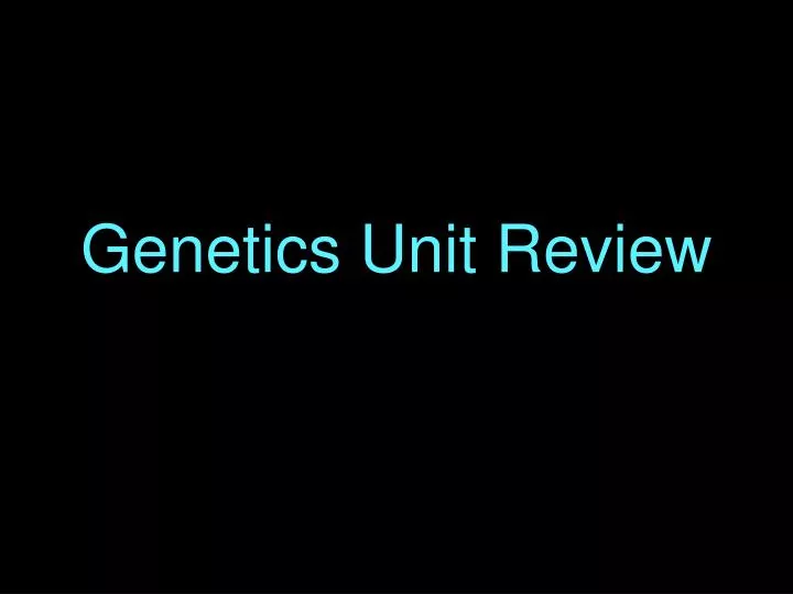 genetics unit review