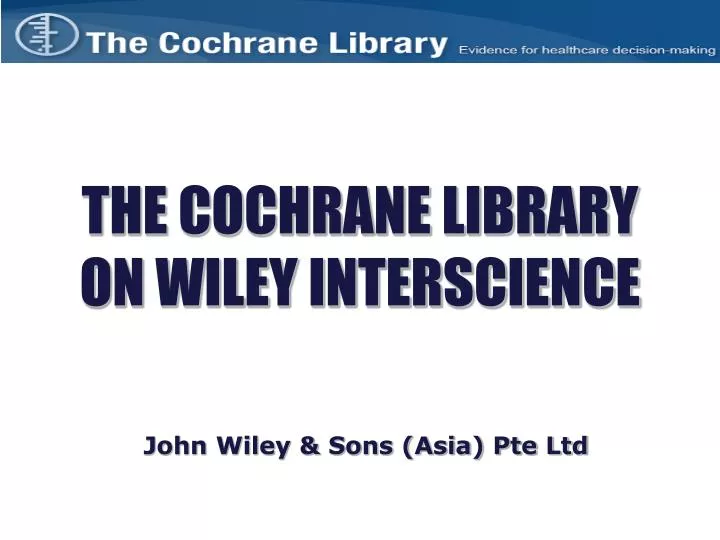 the cochrane library on wiley interscience