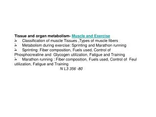Tissue and organ metabolism- Muscle and Exercise