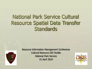 National Park Service Cultural Resource Spatial Data Transfer Standards