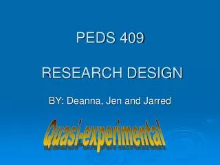 PEDS 409 RESEARCH DESIGN