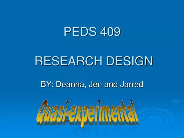 peds 409 research design