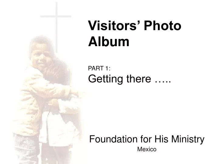 foundation for his ministry mexico