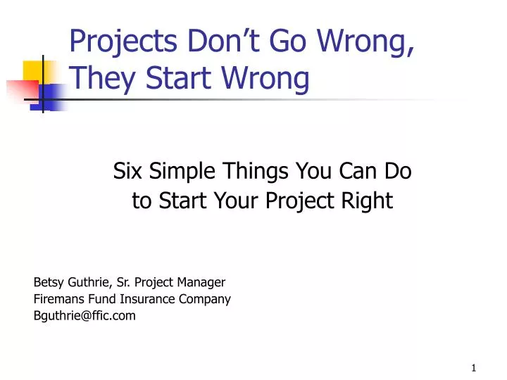 projects don t go wrong they start wrong