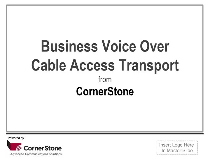 business voice over cable access transport from cornerstone