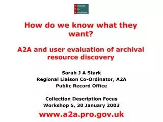 How do we know what they want? A2A and user evaluation of archival resource discovery