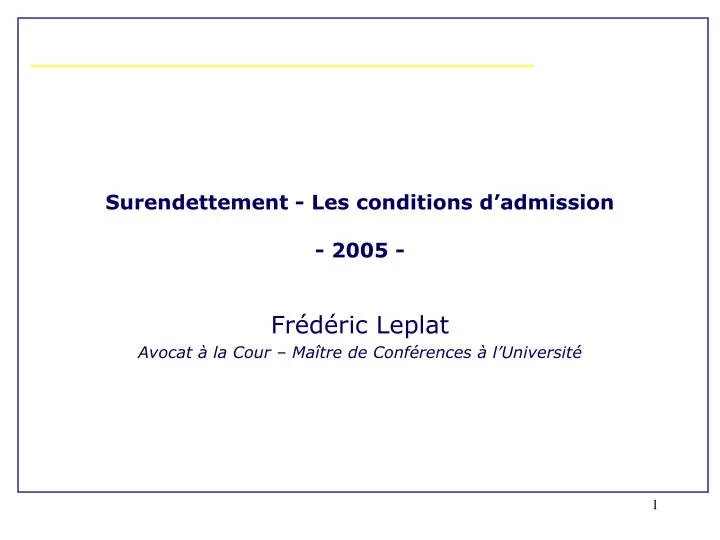 surendettement les conditions d admission 2005