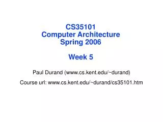 CS35101 Computer Architecture Spring 2006 Week 5