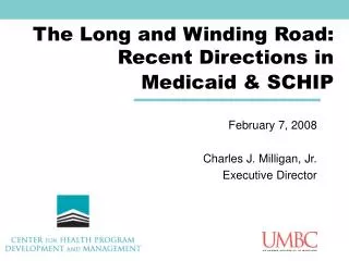 The Long and Winding Road: Recent Directions in Medicaid &amp; SCHIP