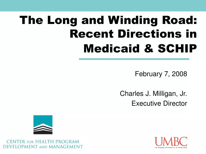 the long and winding road recent directions in medicaid schip