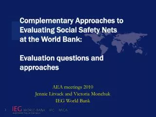 AEA meetings 2010 Jennie Litvack and Victoria Monchuk IEG World Bank