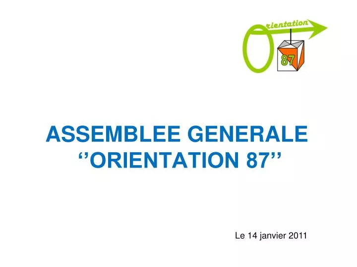 assemblee generale orientation 87