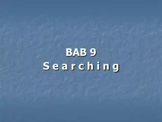 bab 9 s e a r c h i n g