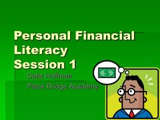 Personal Financial Literacy	 Session 1