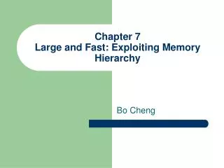 Chapter 7 Large and Fast: Exploiting Memory Hierarchy