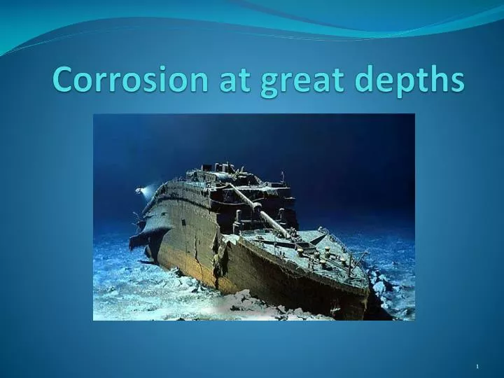 corrosion at great depths