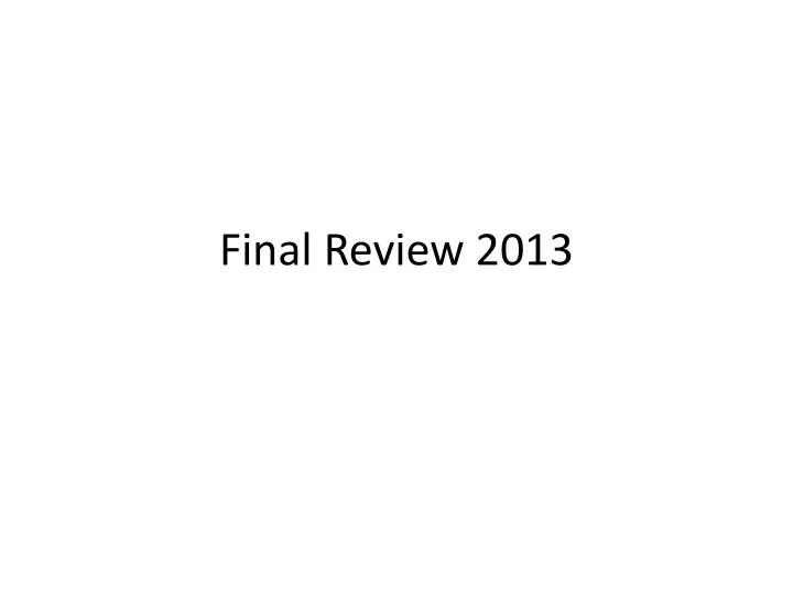 final review 2013