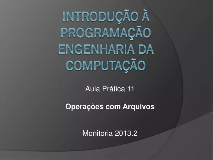 aula pr tica 11 opera es com arquivos monitoria 2013 2