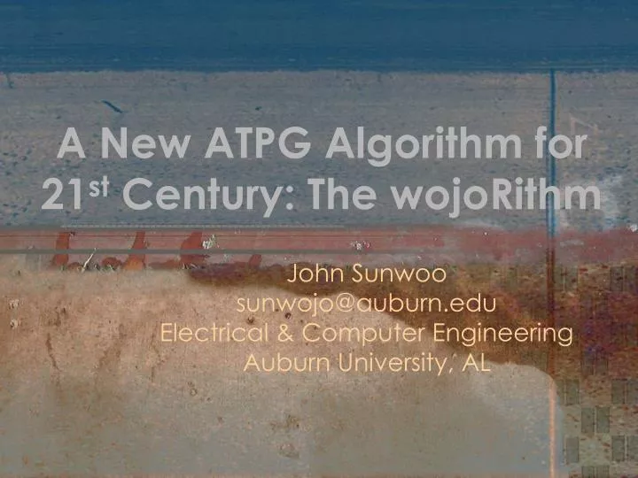 a new atpg algorithm for 21 st century the wojorithm