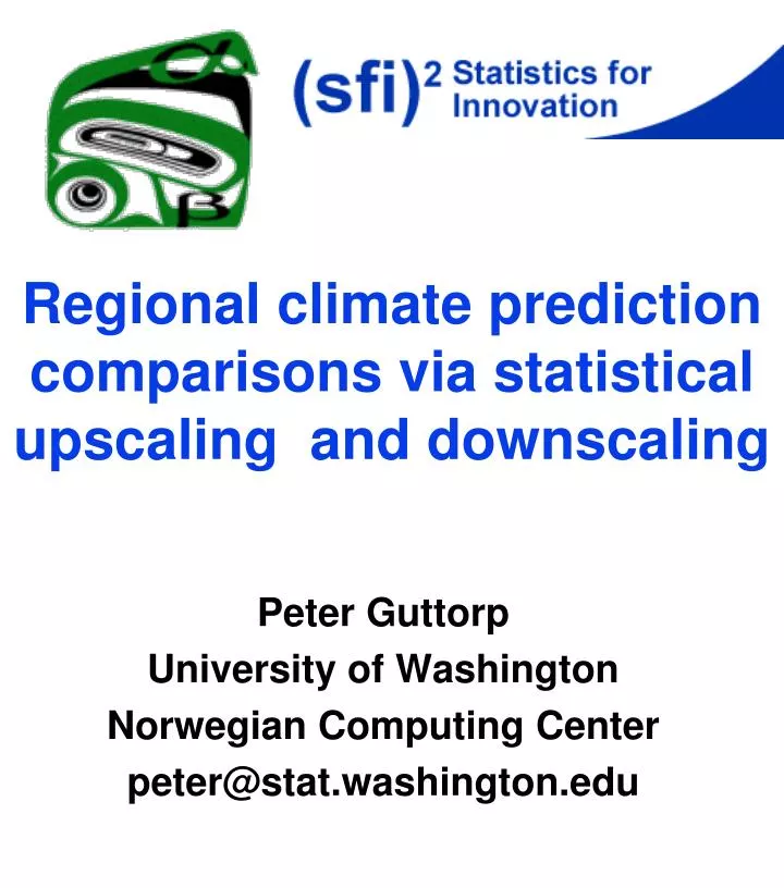 regional climate prediction comparisons via statistical upscaling and downscaling